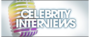 Celebrity Interviews