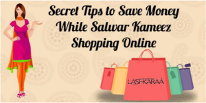 Secret Tips to Save Money While Salwar Kameez Shopping Online